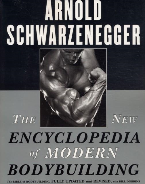 THE NEW ENCYCLOPEDIA OF MODERN BODYBUILDING : THE BIBLE OF BODYBUILDING, FULLY UPDATED AND REVISED | 9780684857213 | ARNOLD SCHWARZENEGGER