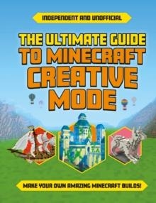 ULTIMATE GUIDE TO MINECRAFT CREATIVE MODE | 9781839352089 | EDDIE ROBSON