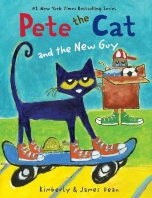 PETE THE CAT AND THE NEW GUY | 9780062275622 | JAMES DEAN