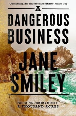 A DANGEROUS BUSINESS | 9780349145440 | JANE SMILEY