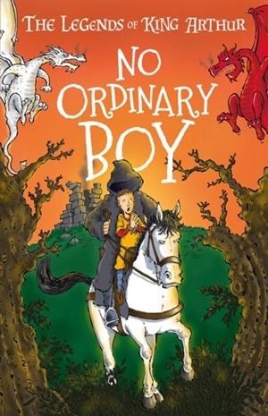 EASY CLASSICS THE LEGENDS OF KING ARTHUR: NO ORDINARY BOY | 9781782265047 | TRACEY MAYHEW