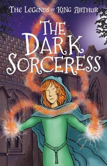 EASY CLASSICS THE LEGENDS OF KING ARTHUR: THE DARK SORCERESS | 9781782265054 | TRACEY MAYHEW