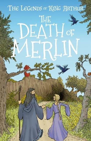 EASY CLASSICS THE LEGENDS OF KING ARTHUR: THE DEATH OF MERLIN | 9781782265122 | TRACEY MAYHEW