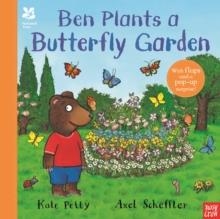 NATIONAL TRUST: BEN PLANTS A BUTTERFLY GARDEN | 9781839941757 | KATE PETTY AND AXEL SCHEFFLER