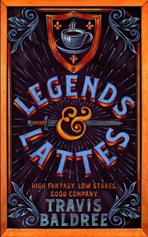 LEGENDS AND LATTES | 9781035007301 | TRAVIS BALDREE