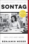 SONTAG: HER LIFE AND WORK | 9780062896407 |  MOSER, BENJAMIN