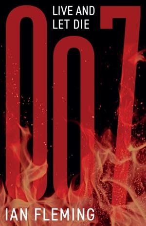 LIVE AND LET DIE | 9781906772765 | IAN FLEMING