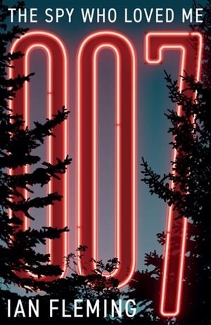 THE SPY WHO LOVED ME : 10 | 9781906772840 | IAN FLEMING