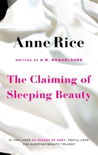 THE CLAIMING OF SLEEPING BEAUTY | 9780751551037 | A.N. ROQUELAURE, ANNE RICE