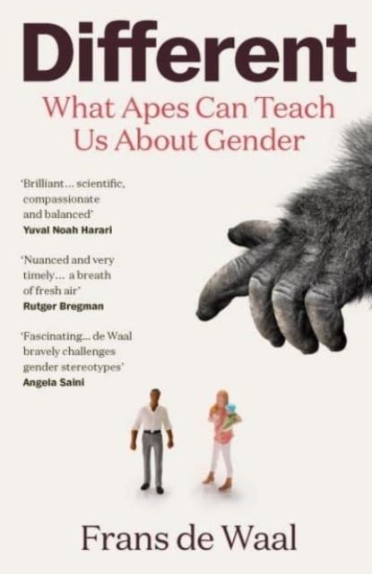 DIFFERENT : WHAT APES CAN TEACH US ABOUT GENDER | 9781783787326 | FRANS DE WAAL