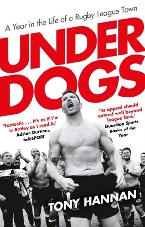 UNDERDOGS | 9780857503534 | TONY HANNAN