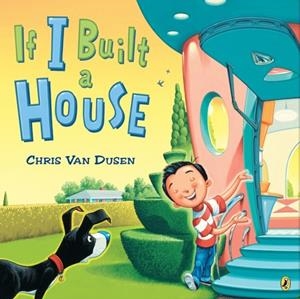 IF I BUILT A HOUSE | 9781984814845 | CHRIS VAN DUSEN