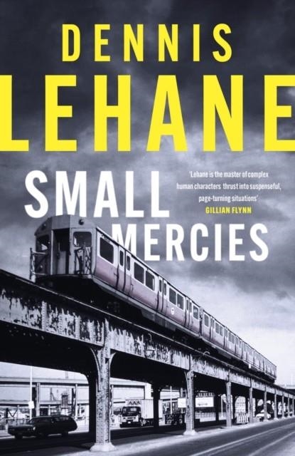 SMALL MERCIES | 9780349145761 | DENNIS LEHANE 