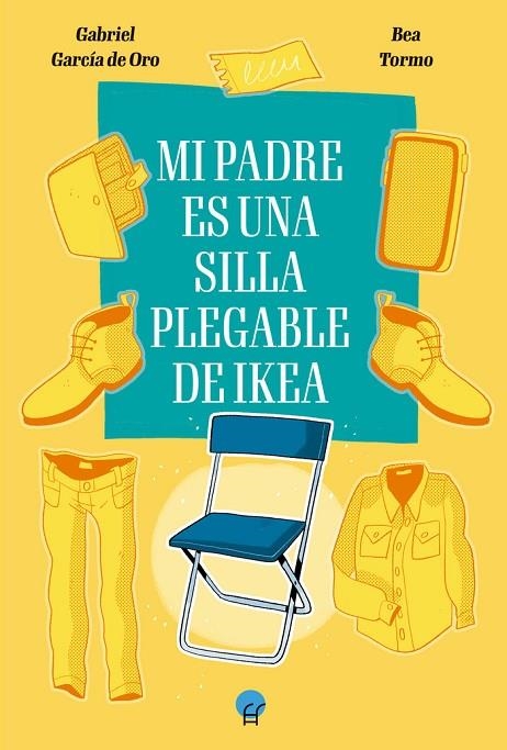 MI PADRE ES UNA SILLA PLEGABLE DE IKEA | 9788419472380 | GABRIEL GARCIA DE ORO