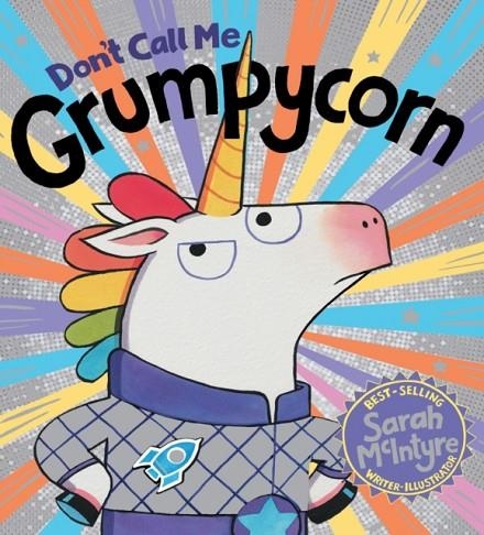 DON'T CALL ME GRUMPYCORN! | 9781407199955 | SARAH MCINTYRE