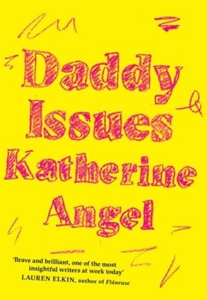 DADDY ISSUES | 9781999922399 | KATHERINE ANGEL 