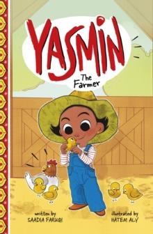 YASMIN THE FARMER | 9781398248120 | SAADIA FARUQI