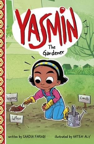 YASMIN THE GARDENER | 9781474793650 | SAADIA FARUQI