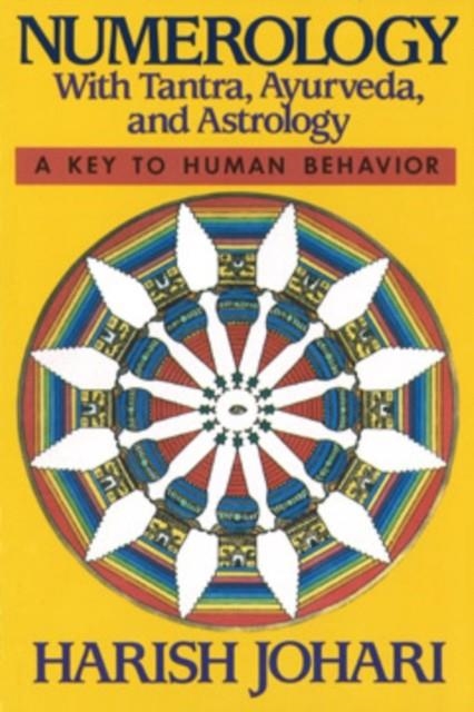 NUMEROLOGY : WITH TANTRA, AYURVEDA, AND ASTROLOGY | 9780892812585 | HARISH JOHARI