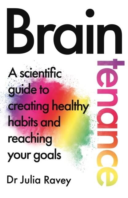 BRAINTENANCE | 9781529080063 | DR JULIA RAVEY