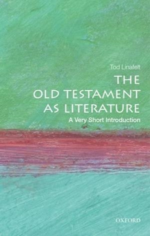 THE HEBREW BIBLE AS LITERATURE: A VERY SHORT INTRODUCTION | 9780195300079 | TOD LINAFELT