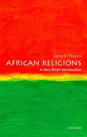 AFRICAN RELIGIONS: A VERY SHORT INTRODUCTION | 9780199790586 | JACOB K. OLUPONA