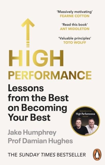 HIGH PERFORMANCE : LESSONS FROM THE BEST ON BECOMING YOUR BEST | 9781847943705 | JAKE HUMPHREY