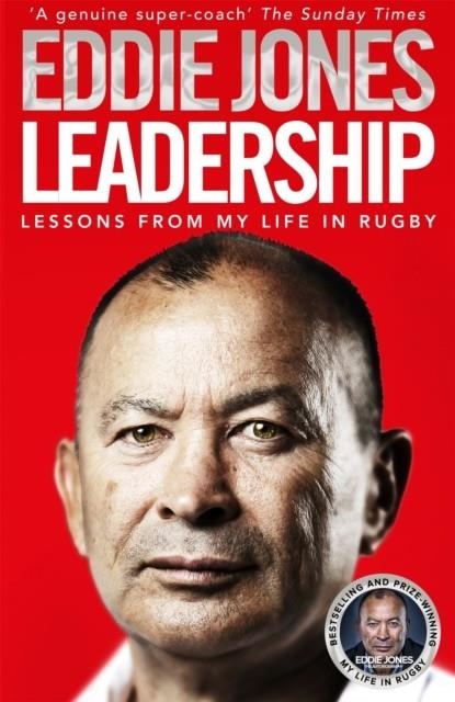 LEADERSHIP : LESSONS FROM MY LIFE IN RUGBY | 9781529072174 | EDDIE JONES