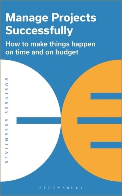 MANAGE PROJECTS SUCCESSFULLY | 9781399402279 | BLOOMSBURY PUBLISHING