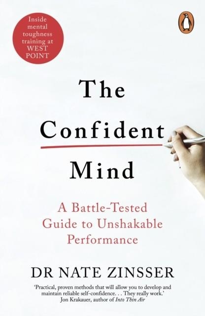 THE CONFIDENT MIND : A BATTLE-TESTED GUIDE TO UNSHAKABLE PERFORMANCE | 9781847942944 | NATHANIEL ZINSSER