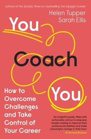 YOU COACH YOU : THE NO.1 SUNDAY TIMES BUSINESS BESTSELLER - HOW TO OVERCOME CHALLENGES AND TAKE CONTROL OF YOUR CAREER | 9780241502730 | HELEN TUPPER