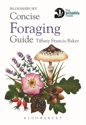 CONCISE FORAGING GUIDE | 9781472984746 | TIFFANY FRANCIS-BAKER