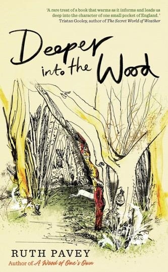 DEEPER INTO THE WOOD | 9780715654286 | RUTH PAVEY
