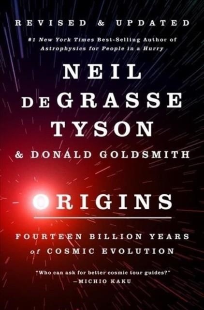 ORIGINS : FOURTEEN BILLION YEARS OF COSMIC EVOLUTION | 9780393866889 | NEIL DEGRASSE TYSON