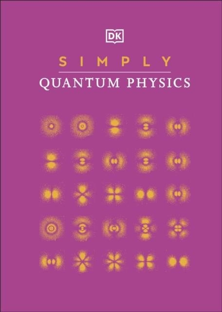 SIMPLY QUANTUM PHYSICS | 9780241471227 | DK