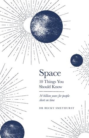 SPACE: 10 THINGS YOU SHOULD KNOW | 9781841883823 | REBECCA SMETHURST