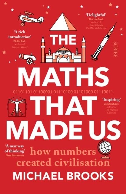 THE MATHS THAT MADE US : HOW NUMBERS CREATED CIVILISATION | 9781913348984 | MICHAEL BROOKS