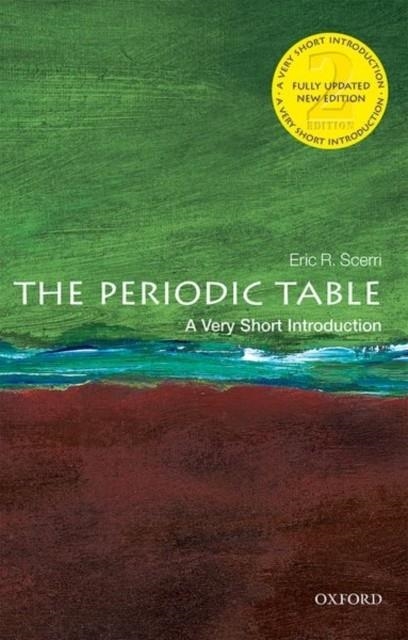 THE PERIODIC TABLE: A VERY SHORT INTRODUCTION | 9780198842323 | ERIC R. SCERRI