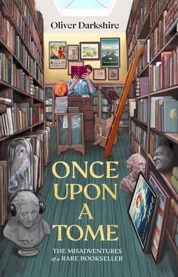 ONCE UPON A TOME : THE MISADVENTURES OF A RARE BOOKSELLER | 9781787636040 | OLIVER DARKSHIRE