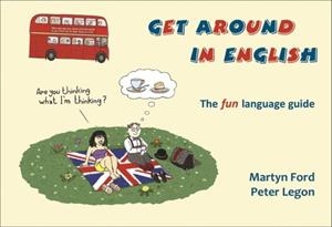 GET AROUND IN ENGLISH : THE HOW TO BE BRITISH COLLECTION 3 | 9780952287087 | MARTYN FORD