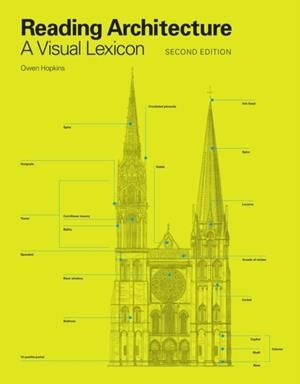 READING ARCHITECTURE SECOND EDITION : A VISUAL LEXICON | 9781529420340 | OWEN HOPKINS