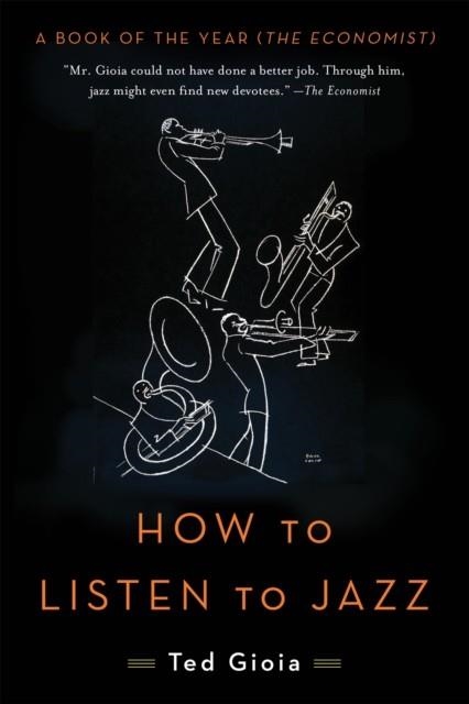 HOW TO LISTEN TO JAZZ | 9780465093496 | TED GIOIA