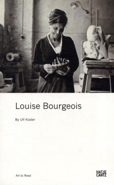 LOUISE BOURGEOIS | 9783775732277 | ULF KUSTER