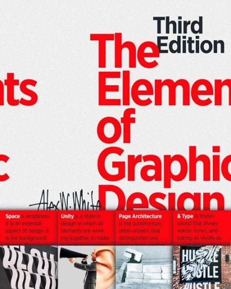 THE ELEMENTS OF GRAPHIC DESIGN : SPACE, UNITY, PAGE ARCHITECTURE, AND TYPE | 9781621537595 | ALEX W. WHITE