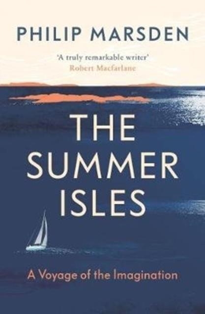 THE SUMMER ISLES : A VOYAGE OF THE IMAGINATION | 9781783783007 | PHILIP MARSDEN 