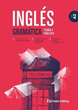 INGLES GRAMATICA TEORIA Y PRACTICA A2 | 9788367576024