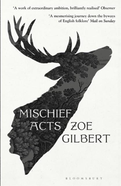 MISCHIEF ACTS : 'JOYOUS' THE TIMES, BEST SUMMER READS 2022 | 9781526628794 | ZOE GILBERT