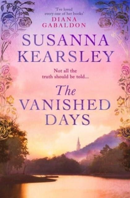 THE VANISHED DAYS : 'AN ENGROSSING AND DEEPLY ROMANTIC NOVEL' RACHEL HORE | 9781471196041 | SUSANNA KEARSLEY