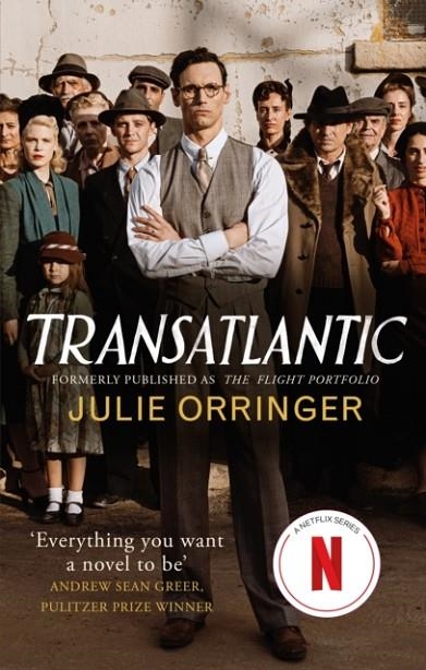 TRANSATLANTIC : BASED ON A TRUE STORY, UTTERLY GRIPPING AND HEARTBREAKING WORLD WAR 2 HISTORICAL FICTION | 9780349704043 | JULIE ORRINGER