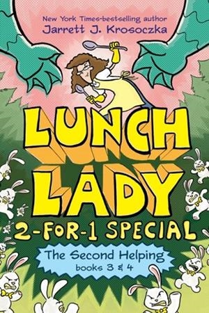 THE SECOND HELPING (LUNCH LADY BOOKS 3 & 4) : THE AUTHOR VISIT VENDETTA AND THE SUMMER CAMP SHAKEDOWN | 9780593377437 | JARRETT J KROSOZCKA